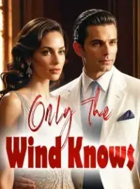 Only The Wind Knows