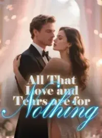 All That Love and Tears are for Nothing