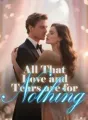 All That Love and Tears are for Nothing cover