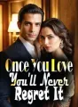Once You Love, You'll Never Regret It cover