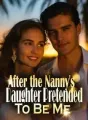 After the Nanny's Daughter Pretended To Be Me cover