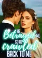 He Betrayed Me, So He Crawled Back to Me cover