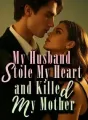 My Husband Stole My Heart and Killed My Mother cover