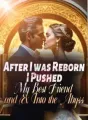 After I was Reborn, I Pushed My Best Friend and Ex Into the Abyss cover