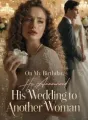 On My Birthday, He Announced His Wedding to Another Woman cover