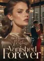 He Flaunted His Mistress; I Vanished Forever cover