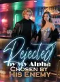 Rejected by My Alpha, Chosen by His Enemy cover