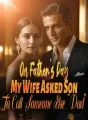 On Father's Day, My Wife Asked Son To Call Someone Else "Dad" cover