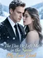 The Day He Left Me in the Snow, My Love Died cover
