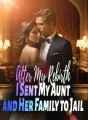 After My Rebirth, I Sent My Aunt and Her Family to Jail cover