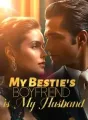 My Bestie's Boyfriend is My Husband cover