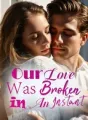 Our Love Was Broken in An Instant cover