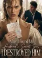 After I Found My Husband's Secret Son, I Destroyed Him cover