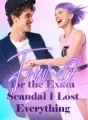 Framed for the Exam Scandal, I Lost Everything cover