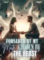 Forsaken by My Mate, Chosen by the Beast cover