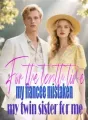 For the tenth time, my fiancee mistaken my twin sister for me cover
