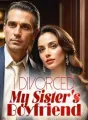 I Divorced My Sister's Boyfriend cover