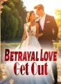 Betrayal Love, Get Out! cover