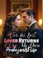 After His Best Lover Returns, I Live My Own Protagonist Life cover