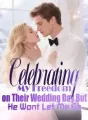 Celebrating My Freedom on Their Wedding Day But He Wont Let Me Go cover