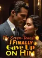 The Seven-Year Itch: I Finally Gave Up on Him cover