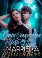 Gave Stepsister A Slap In The Face, I Married A Billionaire cover