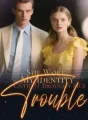 She Wore My Identity Until It Brought Her Trouble cover