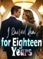 I Raised Him for Eighteen Years cover