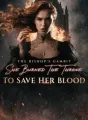 The Bishop's Gambit She Burned the Throne to Save Her Blood cover