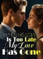 When His Love Is Too Late, My Love Has Gone cover