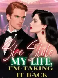 She Stole My Life, I’m Taking It Back