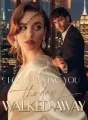 I Quit Loving You The Day I Walked Away cover