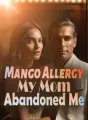 Mango Allergy: My Mom Abandoned Me cover