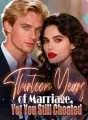 Thirteen Years of Marriage, Yet You Still Cheated cover