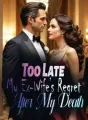 Too Late My Ex-Wife’s Regret After My Death cover