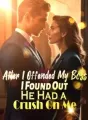 After I Offended My Boss, I Found Out He Had a Crush On Me cover