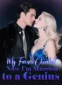 My Fiancé Cheated—Now I’m Married to a Genius cover