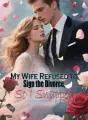 My Wife Refused to Sign the Divorce, So I Snapped cover