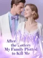 After Winning the Lottery My Family Plotted to Kill Me cover