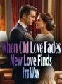 When Old Love Fades, New Love Finds Its Way cover