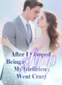 After I Stopped Being a Simp, My Girlfriend Went Crazy cover