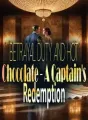 Betrayal, Duty, and Hot Chocolate - A Captain's Redemption cover