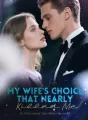 My Wife's Choice That Nearly Killed Me cover