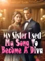 My Sister Used My Song To Become A Diva cover