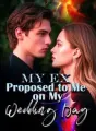 My Ex Proposed to Me on My Wedding Day cover