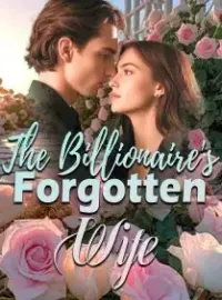 The Billionaire's Forgotten Wife
