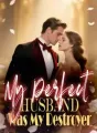 My Perfect Husband Was My Destroyer cover