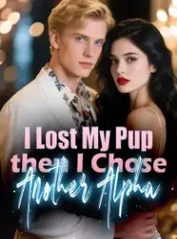 I Lost My Pup, then I Chose Another Alpha