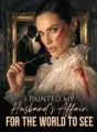 I Painted My Husband's Affair for the World to See cover
