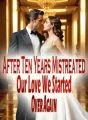 After Ten Years Mistreated Our Love, We Started Over Again cover